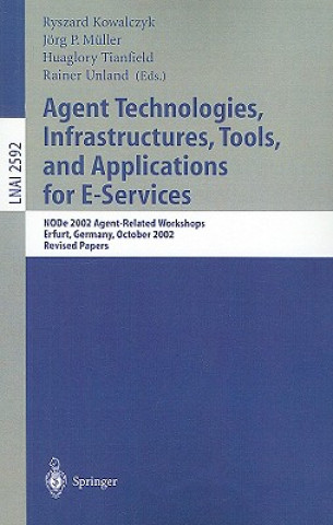 Livre Agent Technologies, Infrastructures, Tools, and Applications for E-Services Ryszard Kowalczyk