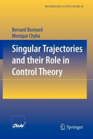 Kniha Singular Trajectories and their Role in Control Theory B. Bonnard