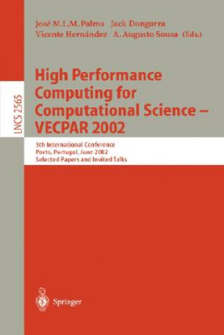 Kniha High Performance Computing for Computational Science - VECPAR 2002 José M.L.M. Palma