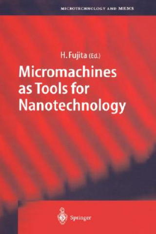 Knjiga Micromachines as Tools for Nanotechnology H. Fujita