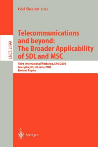 Könyv Telecommunications and beyond: The Broader Applicability of SDL and MSC Edel Sherratt