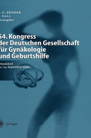 Книга 54. Kongress Der Deutschen Gesellschaft Fur Gynakologie Und Geburtshilfe Hans G. Bender