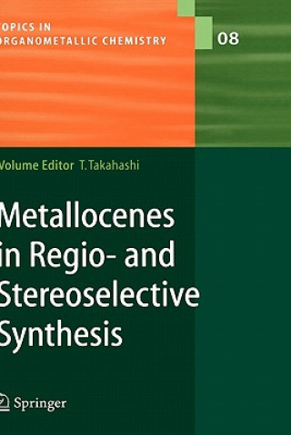 Kniha Metallocenes in Regio- and Stereoselective Synthesis Tamotsu Takahashi