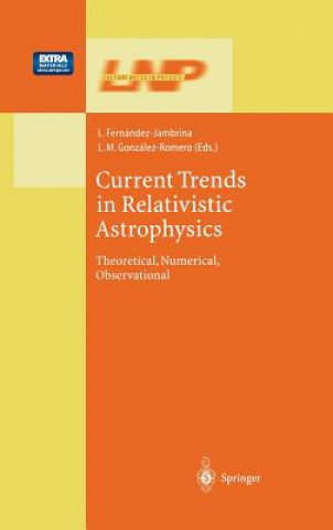 Könyv Current Trends in Relativistic Astrophysics L. Fernandez-Jambrina