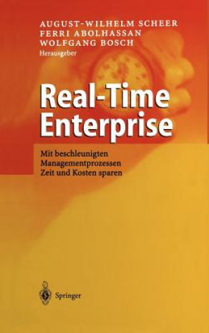 Könyv Real-Time Enterprise August-Wilhelm Scheer