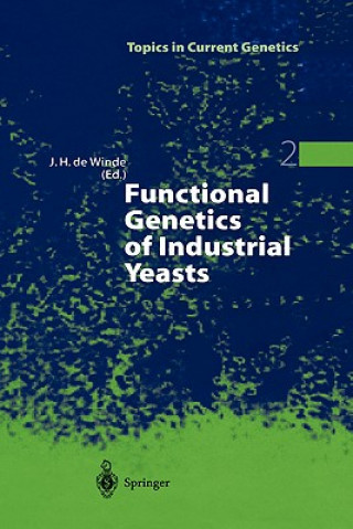 Knjiga Functional Genetics of Industrial Yeasts Johannes H. de Winde