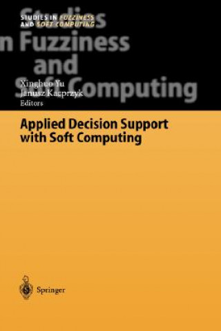 Könyv Applied Decision Support with Soft Computing X. Yu