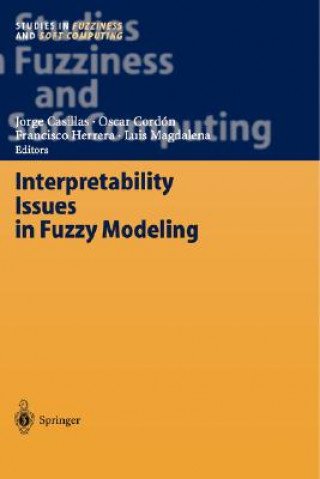 Книга Interpretability Issues in Fuzzy Modeling J. Casillas