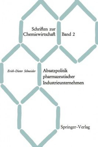 Książka Absatzpolitik Pharmazeutischer Industrieunternehmen Erich-Dieter Schneider