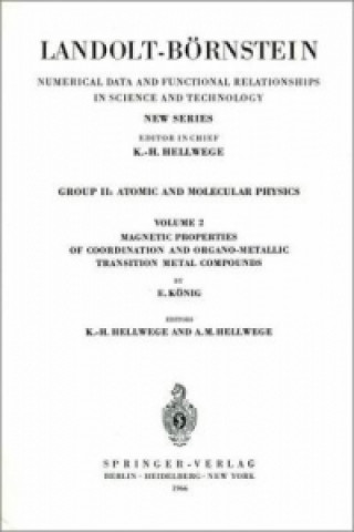 Knjiga Magnetic Properties of Coordination and Organometallic Transition Metal Compounds / Magnetische Eigenschaften Der Koordinations- Und Metallorganischen E. König