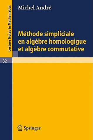 Carte Methode Simpliciale en Algebre Homologigue et Algebre Commutative Michel Andre