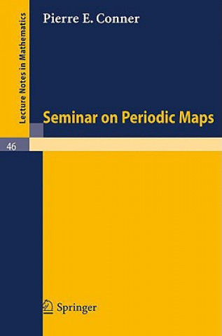 Knjiga Seminar on Periodic Maps Pierre E. Conner