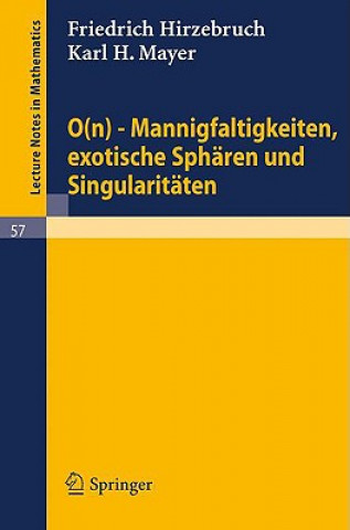 Książka 0(n) - Mannigfaltigkeiten, exotische Sphären und Singularitäten Friedrich Hirzebruch