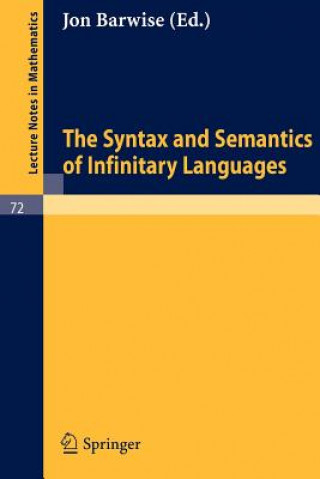 Könyv Syntax and Semantics of Infinitary Languages Jon Barwise