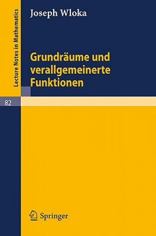 Książka Grundraume Und Verallgemeinerte Funktionen Joseph Wloka