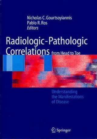 Книга Radiologic-Pathologic Correlations from Head to Toe Nicholas C. Gourtsoyiannis