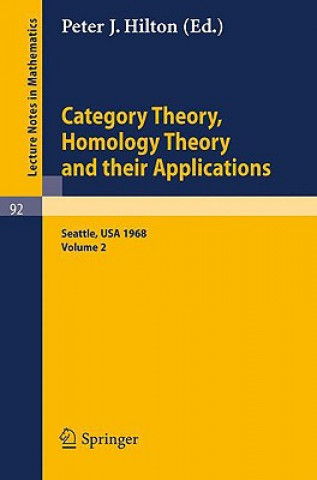 Carte Category Theory, Homology Theory and Their Applications. Proceedings of the Conference Held at the Seattle Research Center of the Battelle Memorial In P.J. Hilton