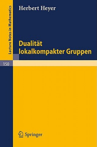 Könyv Dualität lokalkompakter Gruppen Herbert Heyer