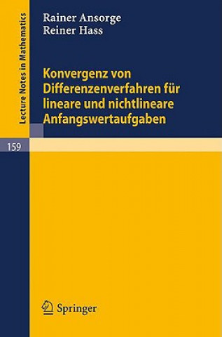 Könyv Konvergenz von Differenzenverfahren für lineare und nichtlineare Anfangswertaufgaben Rainer Ansorge