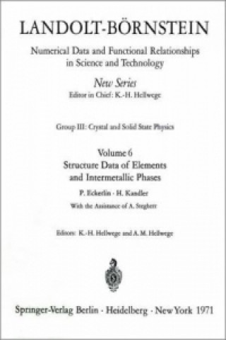 Książka Structure Data of Elements and Intermetallic Phases / Strukturdaten der Elemente und intermetallischen Phasen K. H. Hellwege