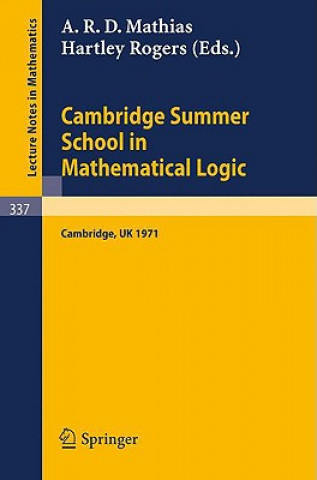 Carte Cambridge Summer School in Mathematical Logic A. R. D. Mathias