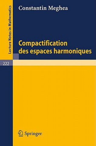 Książka Compactification des Espaces Harmoniques Constantin Meghea