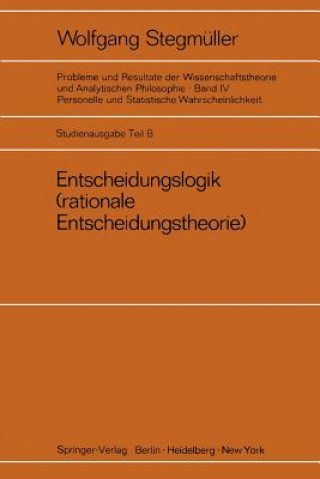Knjiga Entscheidungslogik (rationale Entscheidungstheorie) Wolfgang Stegmüller