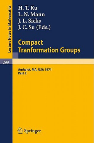 Kniha Proceedings of the Second Conference on Compact Tranformation Groups. University of Massachusetts, Amherst, 1971. Pt.2 H. T. Ku