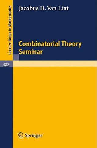 Livre Combinatorial Theory Seminar Eindhoven University of Technology J.H. van Lint