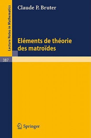 Carte Elements de Theorie des Matroides C.P. Bruter