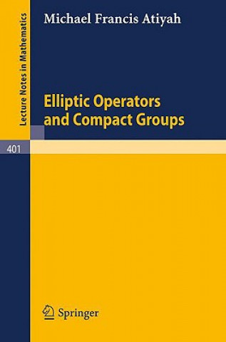 Carte Elliptic Operators and Compact Groups M. F. Atiyah