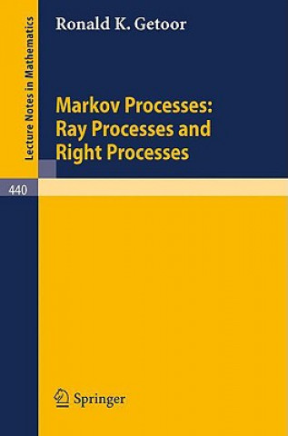 Kniha Markov Processes: Ray Processes and Right Processes R.K. Getoor