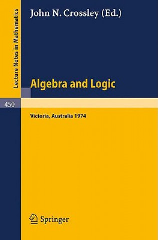 Livre Algebra and Logic J.N. Crossley