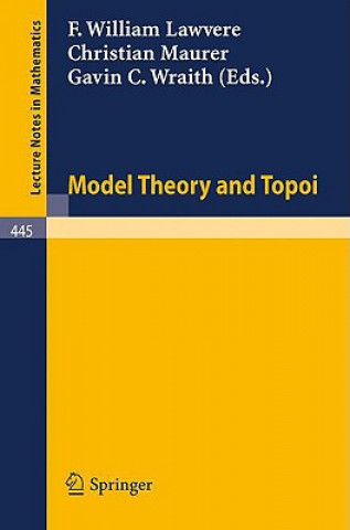 Könyv Model Theory and Topoi F. W. Lawvere