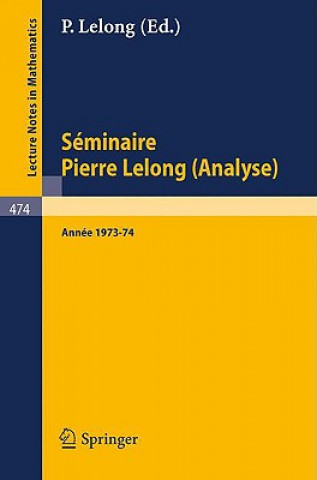 Kniha Séminaire Pierre Lelong (Analyse) Année 1973/74 P. Lelong