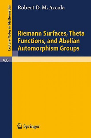 Carte Riemann Surfaces, Theta Functions, and Abelian Automorphisms Groups R.D.M. Accola