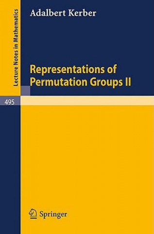 Könyv Representations of Permutation Groups II A. Kerber
