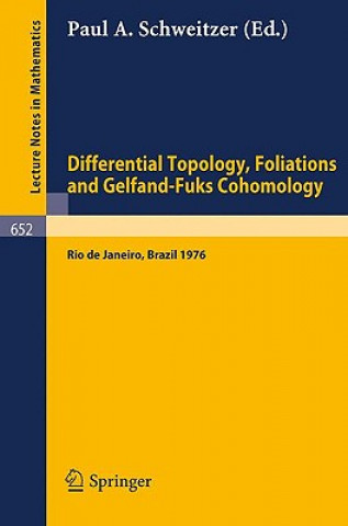 Kniha Differential Topology, Foliations and Gelfand-Fuks Cohomology P. A. Schweitzer