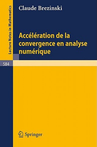 Carte Acceleration de la convergence en analyse numerique Claude Brezinski