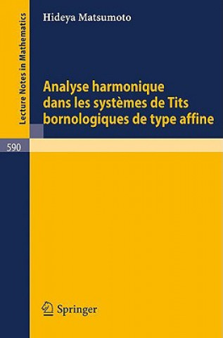 Könyv Analyse Harmonique dans les Systemes de Tits Bornologique de Type Affine H. Matsumoto