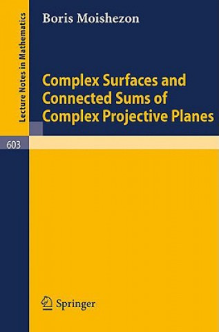 Kniha Complex Surfaces and Connected Sums of Complex Projective Planes B. Moishezon