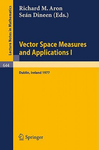 Carte Vector Space Measures and Applications I R. M. Aron
