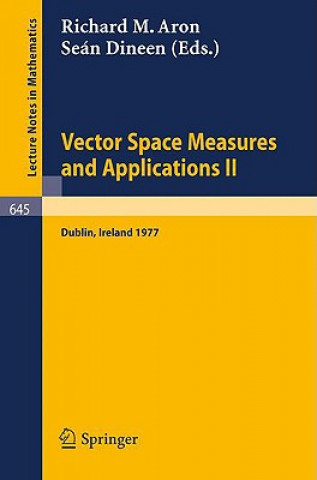 Carte Vector Space Measures and Applications II R. M. Aron