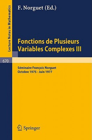 Książka Fonctions de Plusieurs Variables Complexes III François Norguet