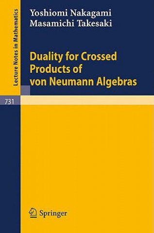 Knjiga Duality for Crossed Products of von Neumann Algebras Y. Nakagami