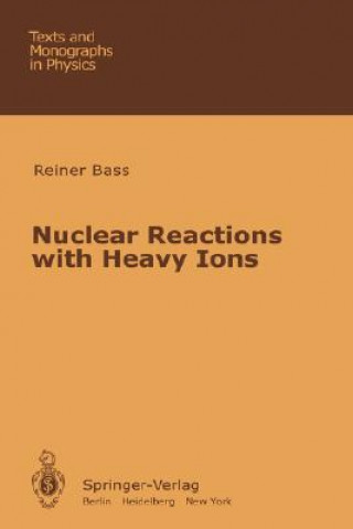 Könyv Nuclear Reactions with Heavy Ions R. Bass