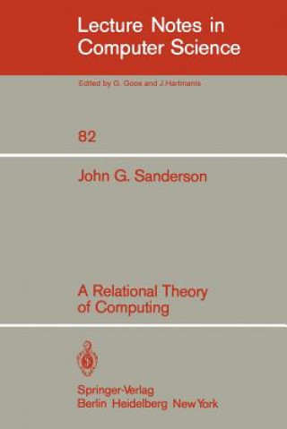 Kniha A Relational Theory of Computing John G. Sanderson