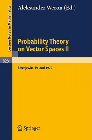 Carte Probability Theory on Vector Spaces II A. Weron