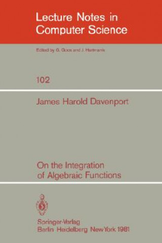 Könyv On the Integration of Algebraic Functions J. H. Davenport