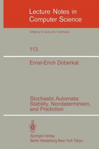 Knjiga Stochastic Automata: Stability, Nondeterminism and Prediction Ernst-Erich Doberkat